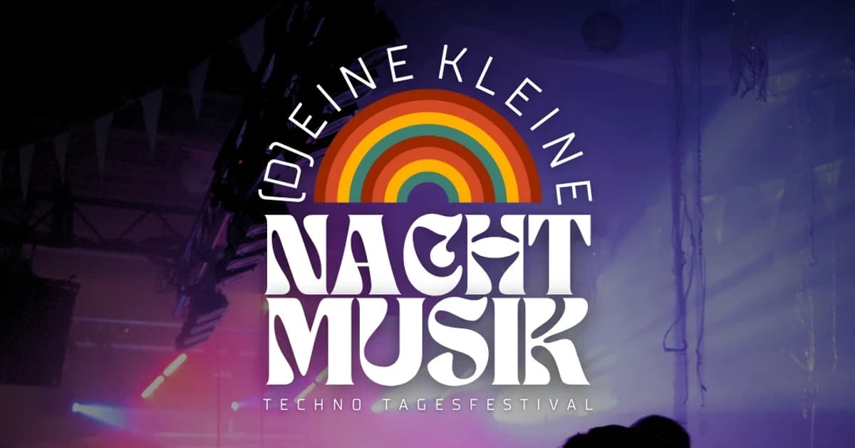 (D)eine kleine Nachtmusik - Techno Tagesfestival